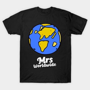 Mrs worldwide dark T-Shirt